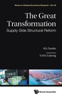 Great Transformation, The: Supply-Side Structural Reform (Chinese Economics Research) 9811209332 Book Cover