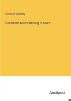 Russlands Machtstellung in Asien 3382201526 Book Cover