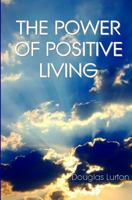 The Power Of Positive Living 1438255764 Book Cover