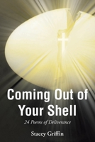 Coming Out of Your Shell: 24 Poems of Deliverance 1098077660 Book Cover