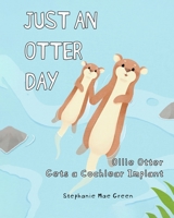 Ollie Otter Gets a Cochlear Implant B09DFFZ31Y Book Cover