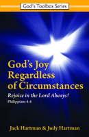 God's Joy Regardless of Circumstances 0915445123 Book Cover