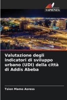 Valutazione degli indicatori di sviluppo urbano (UDI) della città di Addis Abeba (Italian Edition) 6207627741 Book Cover