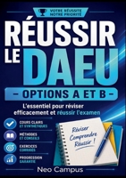 Réussir le DAEU options a et b: L essentiel pour réviser efficacement et réussir l examen (French Edition) 232286630X Book Cover
