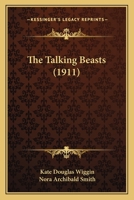 The Talking Beasts: A Book Of Fable Wisdom 1514334259 Book Cover