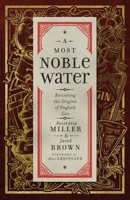 A Most Noble Water 1907434593 Book Cover