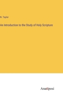 An Introduction to the Study of Holy Scripture 1147407088 Book Cover