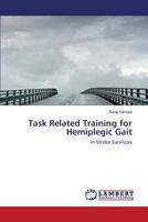 Task Related Training for Hemiplegic Gait: In Stroke Survivors 3659818224 Book Cover