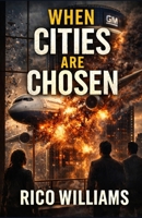When Cities Are Chosen B0GH1T3T2X Book Cover