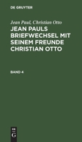 Briefwechsel Mit Seinem Freunde Christian Otto. Band 4 3111041506 Book Cover