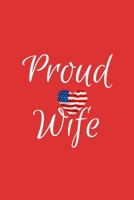 Proud Wife: Red Lined Proud Wife Journal For Gift - American Flag Heart Notebook For Men Women - Ruled Writing Diary - 6x9 120 pages 1692106244 Book Cover