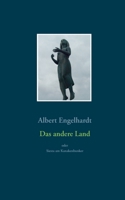 Das andere Land oder Siesta am Kanakenbunker (German Edition) 374127576X Book Cover