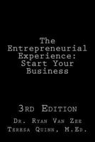 The Entrepreneurial Experience: Start Your Business 3rd Edition 1727853598 Book Cover