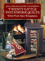 Twenty Little Patchwork Quilts: With Full-Size Templates (Dover Needlework) 048626131X Book Cover