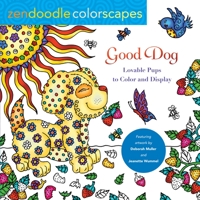 Zendoodle Colorscapes: Good Dog: Lovable Pups to Color  Display 1250281563 Book Cover