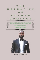 The narrative of Colman Domingo: The Unrevealed Story of an Innovative Trailblazer B0DWM9Q192 Book Cover