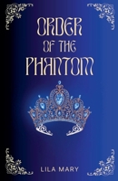 Order of the Phantom (The Order Trilogy) B0DTWZDR1L Book Cover