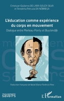 L'éducation comme expérience du corps en mouvement: Dialogue entre Merleau-Ponty et Buytendijk (Mouvement Des Savoirs) (French Edition) 2343254575 Book Cover