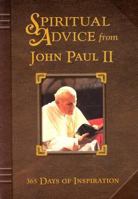 Spiritual Advice of John Paul II: 365 Days of Inspiration (Prayer and Inspiration) 0819870706 Book Cover