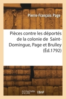 Précis analytique des pièces contre les déportés de la colonie de Saint-Domingue, Page et Brulley 2418265285 Book Cover
