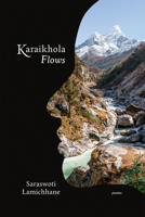 Karaikhola Flows 177415210X Book Cover