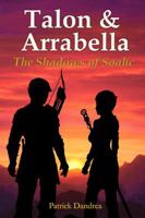 Talon & Arrabella: The Shadows of Soahc (The Chronicles of Talon & Arrabella) 1970726040 Book Cover