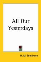 All Our Yesterdays B0006DCV30 Book Cover