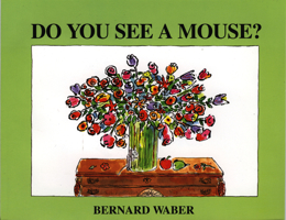 Do You See a Mouse? 0395827426 Book Cover