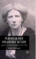 Feminism and Voluntary Action: Eglantyne Jebb and Save the Children, 1876-1928 1349357847 Book Cover