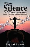 When Silence is Misunderstood B0B4LWZNP8 Book Cover