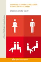 Constelaciones familiares: una guía de trabajo (Spanish Edition) 8493670618 Book Cover