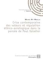 Crise contemporaine des valeurs et régulation éthico-axiologique dans la pensée de Paul Valadier (French Edition) 2753903964 Book Cover