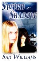 Sword and Shadow 1599984075 Book Cover