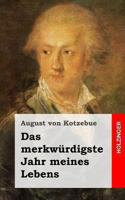 Das Merkwurdigste Jahr Meines Lebens 1482599104 Book Cover