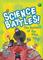 The Battle of the Alien Fungi 9811286272 Book Cover