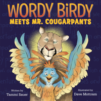 Wordy Birdy Meets Mr. Cougarpants 0593303431 Book Cover
