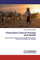 Pastoralist Cultural Practice and Health 6200440603 Book Cover