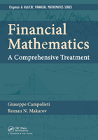 Financial Mathematics: A Comprehensive Treatment 1439892423 Book Cover