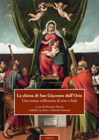 La Chiesa Di San Giacomo Dall'orio: Una Trama Millenaria Di Arte E Fede 8833130983 Book Cover