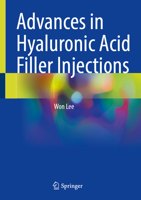 Advances in Hyaluronic Acid Filler Injections 9819765277 Book Cover