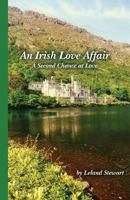 An Irish Love Affair: A Second Chance at Love 0615841058 Book Cover