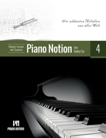 Klavier lernen mit System Piano Notion Buch Vier: Die schönsten Melodien aus aller Welt B09ZCX2B5V Book Cover