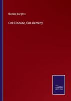 One Disease, One Remedy 3375157762 Book Cover