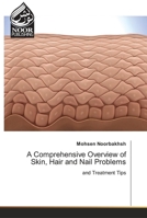 A Comprehensive Overview of Skin, Hair and Nail Problems 6205634821 Book Cover