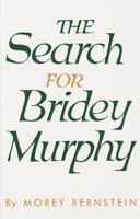 The Search for Bridey Murphy B00410YRYA Book Cover
