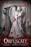 Obfuscate : Book 2 - World of Blood 098593817X Book Cover