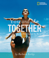 You and Me Together: Moms, Dads, and Kids Around the World 0792282973 Book Cover