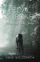 Pedal Stroke: A Bicycle and Stroke Journey 192551689X Book Cover