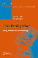 Tree Climbing Robot: Design, Kinematics and Motion Planning 3642283101 Book Cover