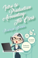 Intro to Production Accounting: The Clerk 1734443502 Book Cover